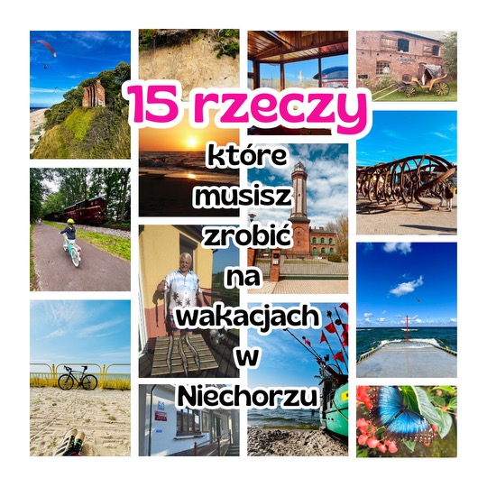 15 RZECZY, które musisz zrobić na wakacjach w Niechorzu.